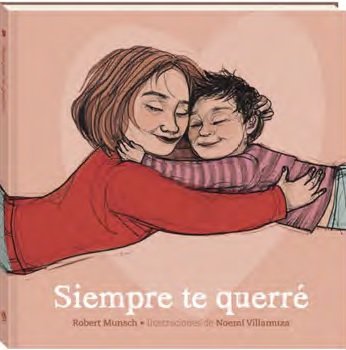 SIEMPRE TE QUERRE (N.E.), de ROBERT MUNSCH | portada del libro