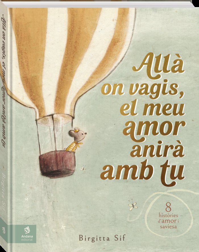 ALLA ON VAGIS, EL MEU AMOR ANIRA AMB TU, de BIRGITTA SIF | portada del libro