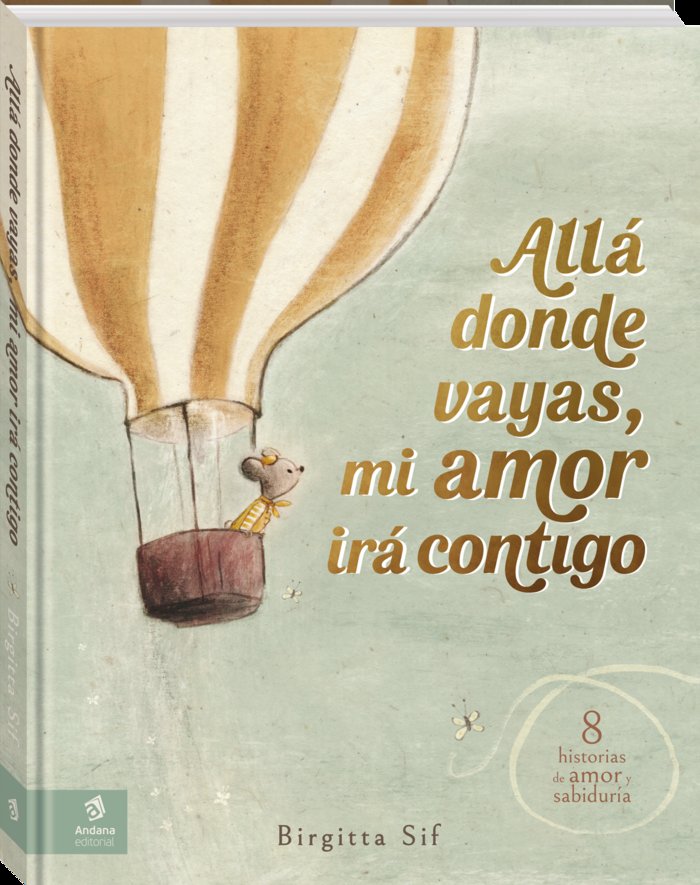 ALLA DONDE VAYAS, MI AMOR IRA CONTIGO, de BIRGITTA SIF | portada del libro