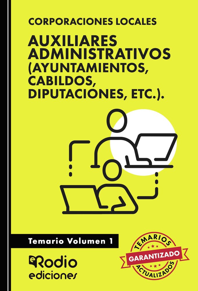 Auxiliares Administrativos (Ayuntamientos, Cabildos, Diputaciones, etc.). Temario. Volumen 1, de RODIO, EDICIONES | portada d