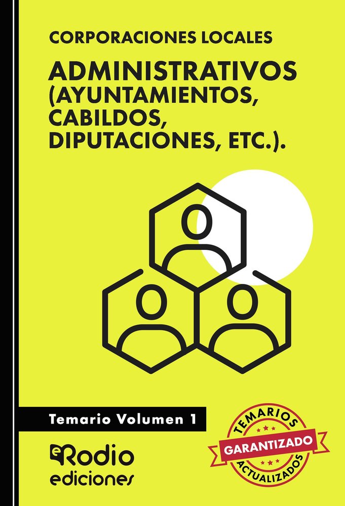 Administrativos (Ayuntamientos, Cabildos, Diputaciones, etc.). Temario. Volumen 1, de RODIO, EDICIONES | portada del libro