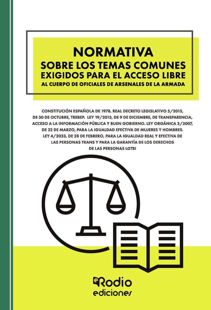 Normativa sobre los temas comunes exigidos para el acceso libre al Cuerpo de Oficiales de Arsenales, de RODIO, EDICIONES | po