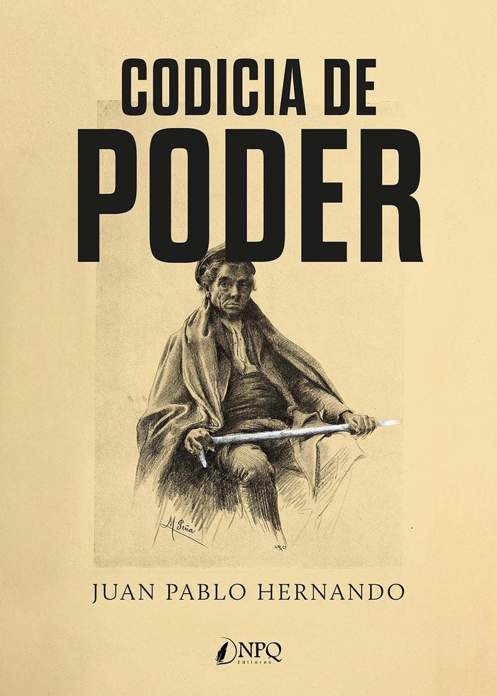 Codicia de poder, de JUAN PABLO HERNANDO | portada del libro