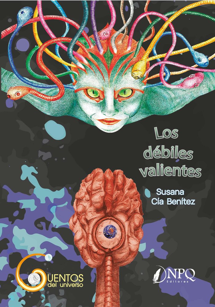 LOS DEBILES VALIENTES, de SUSANA CIA BENITEZ | portada del libro