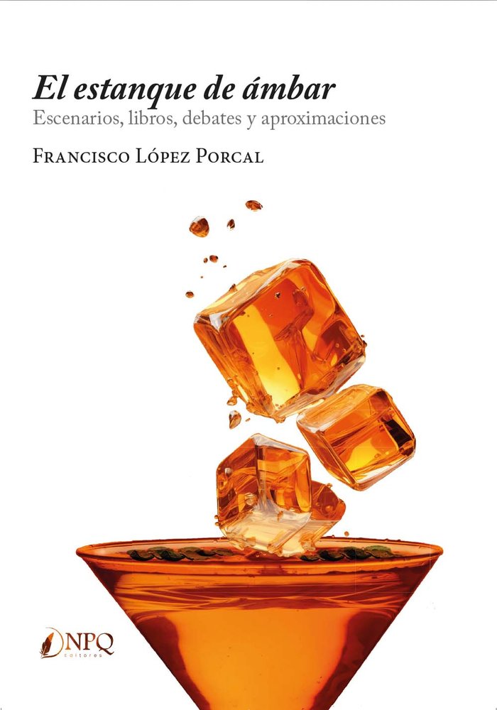 EL ESTANQUE DE AMBAR, de LOPEZ PORCAL, FRANCISCO | portada del libro
