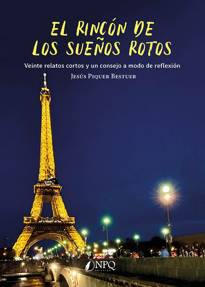 EL RINCON DE LOS SUEÑOS ROTOS, de PIQUER BESTUER, JESUS | portada del libro
