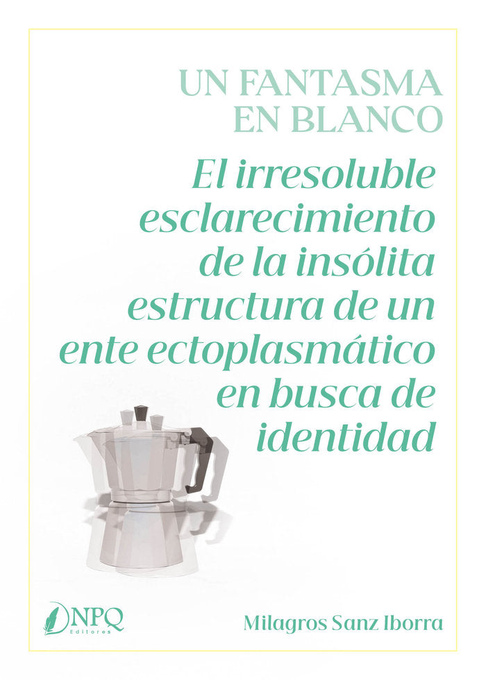 UN FANTASMA EN BLANCO, de SANZ IBORRA, MILAGROS | portada del libro