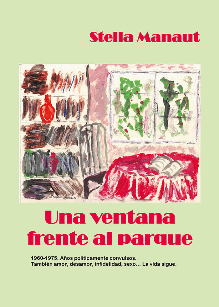 UNA VENTANA FRENTE AL PARQUE, de MANAUT, STELLA | portada del libro