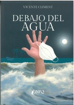 DEBAJO DEL AGUA, de VICENT C | portada del libro