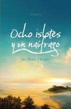Ocho islotes y un náufrago, de XUS PEREZ MORALES | portada del libro