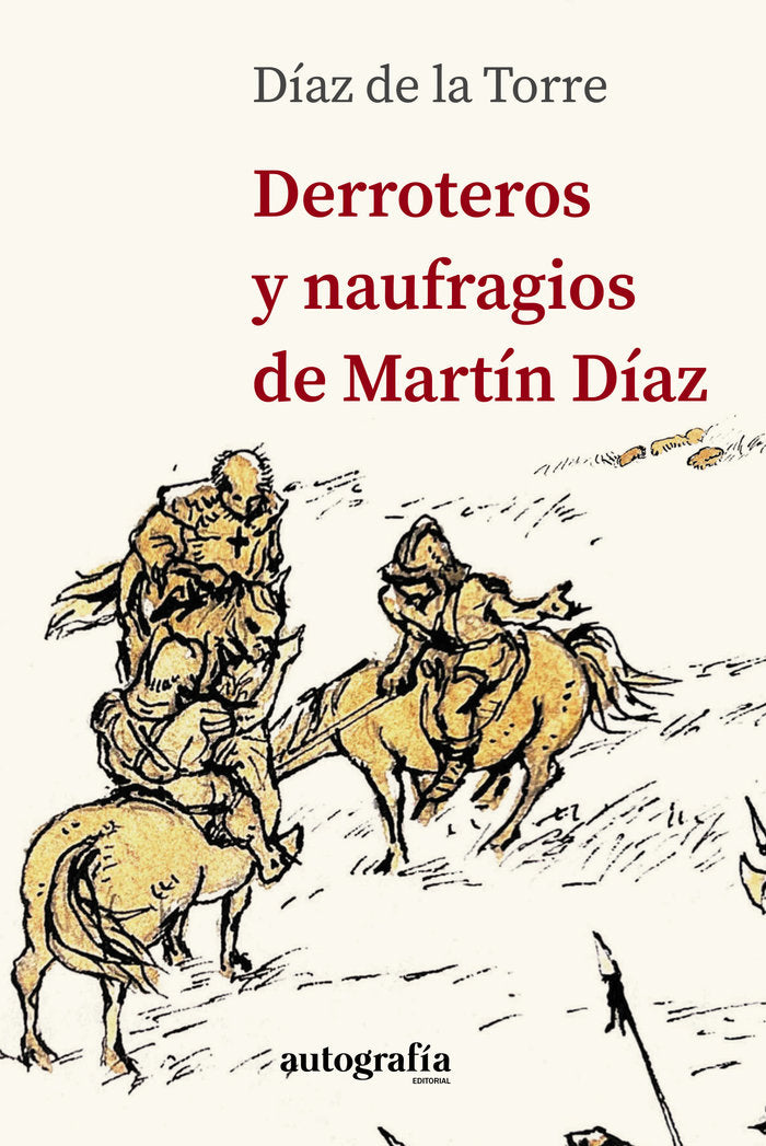 Derroteros y naufragios de Martín Díaz, de Díaz de la Torre, José Luis | portada del libro