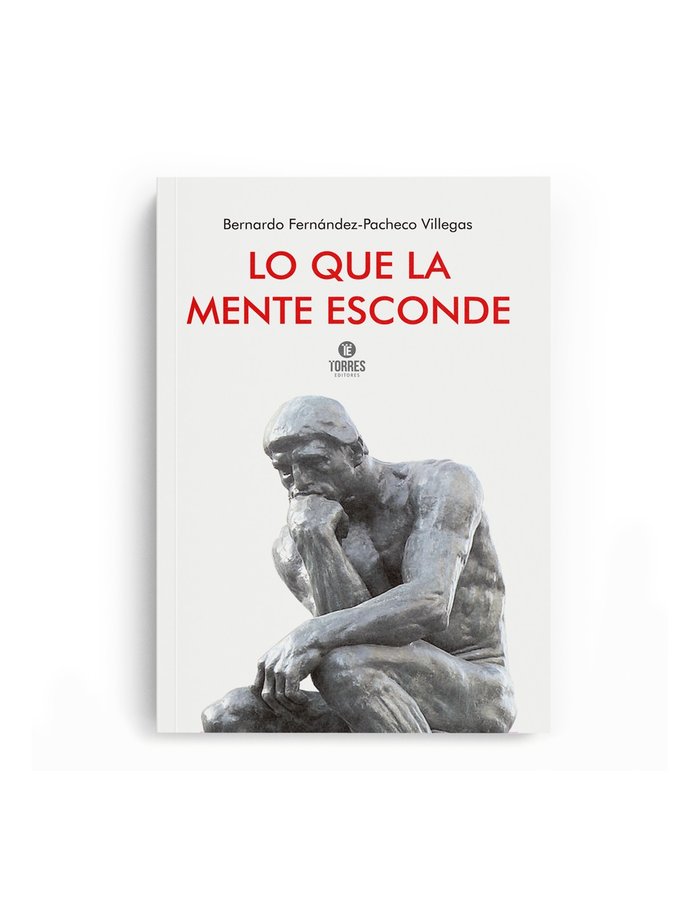 Lo que la mente esconde, de BERNARDO FERNANDEZ PACHECO VILLE | portada del libro