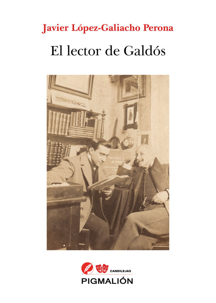 EL LECTOR DE GALDÓS, de López-Galiacho Perona, Javier | portada del libro