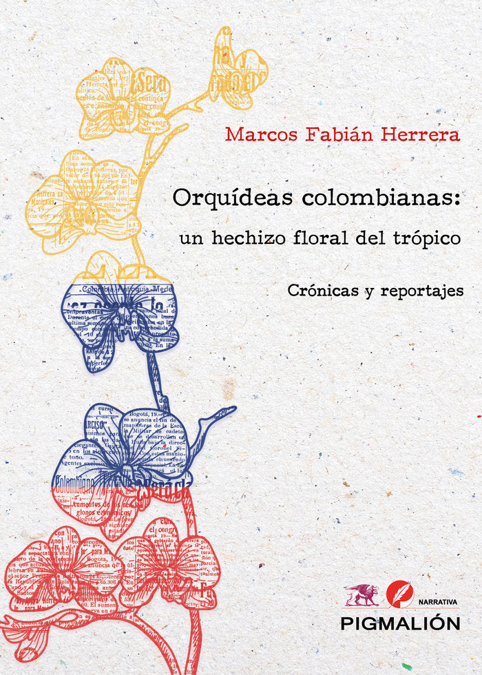ORQUÍDEAS COLOMBIANAS: UN HECHIZO FLORAL DEL TRÓPICO, de Herrera, Marcos Fabián | portada del libro