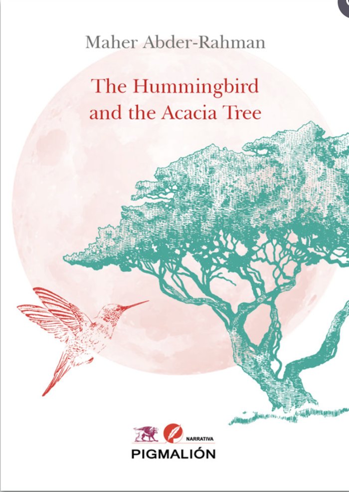 The Hummingbird and the Acacia Tree, de Abder-Rahman, Maher | portada del libro
