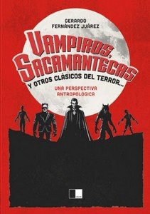 VAMPIROS SACAMANTECAS Y OTROS CLASICOS DEL TERROR..., de FERNANDEZ JUAREZ, GERARDO | portada del libro