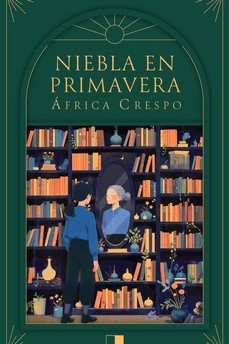 NIEBLA EN PRIMAVERA, de CRESPO MAZUECOS, AFRICA MARIA | portada del libro