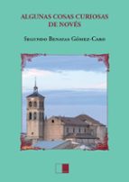 ALGUNAS COSAS CURIOSAS DE NOVÉS, de SEGUNDO BENAYAS GOMEZ CARO | portada del libro