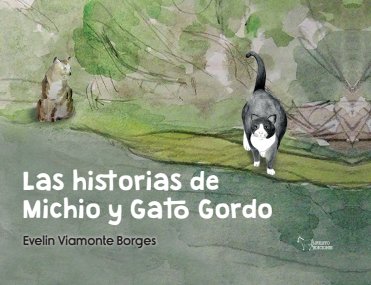 Las historias de Michio y Gato Gordo, de VIAMONTE BORGES, EVELIN | portada del libro
