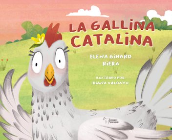 La gallina Catalina, de GINARD RIERA, ELENA | portada del libro