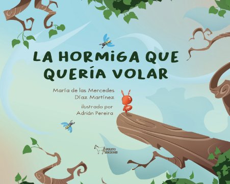 LA HORMIGA QUE QUERIA VOLAR, de DIAZ MARTINEZ, MARIA DE LAS MERCEDES | portada del libro