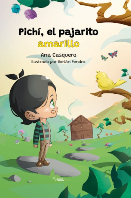 PICHI EL PAJARITO AMARILLO, de CASQUERO RUFINO, ANA | portada del libro