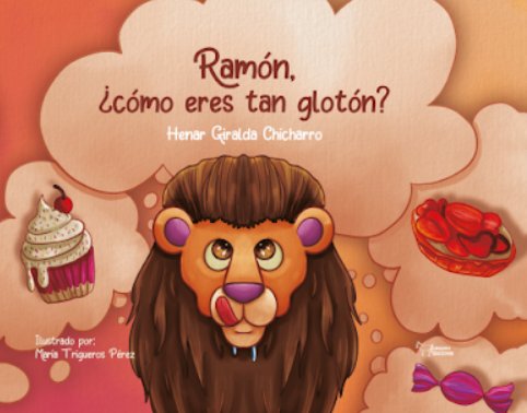 RAMON COMO ERES TAN GLOTON, de GIRALDA CHICHARRO, HENAR | portada del libro