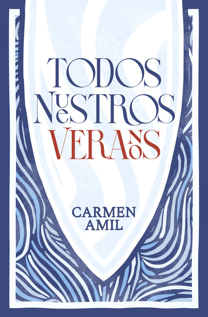 TODOS NUESTROS VERANOS, de AMIL, CARMEN | portada del libro