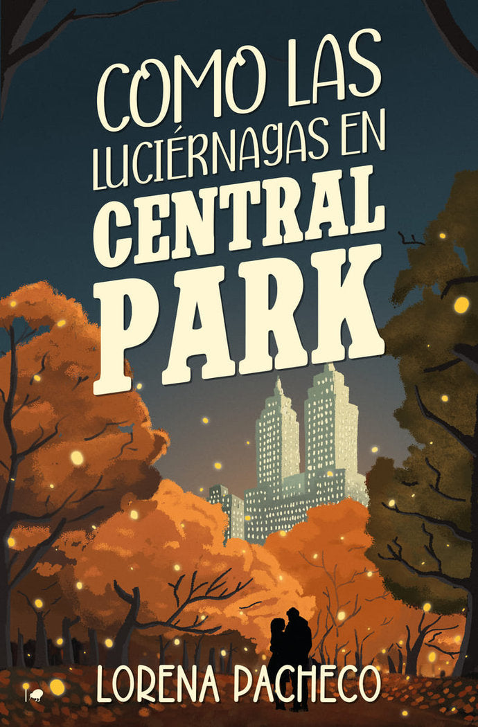 COMO LAS LUCIERNAGAS EN CENTRAL PARK, de PACHECO, LORENA | portada del libro