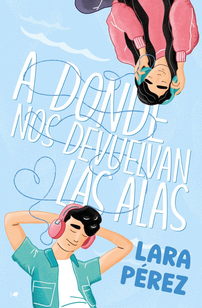 A DONDE NOS DEVUELVAN LAS OLAS, de PEREZ, LARA | portada del libro