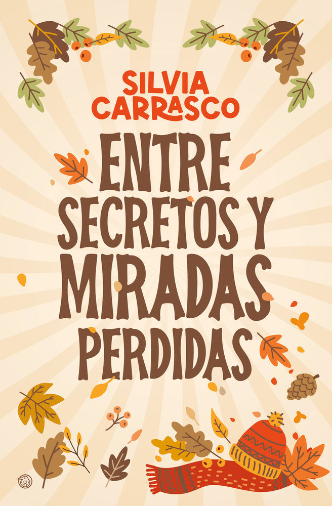 Entre secretos y miradas perdidas, de CARRASCO, SILVIA | portada del libro