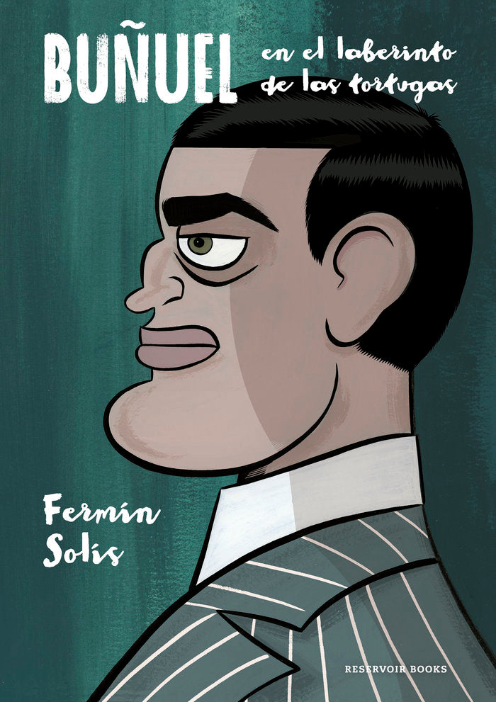 BUÑUEL EN EL LABERINTO DE LAS TORTUGAS, de SOLIS, FERMIN | portada del libro
