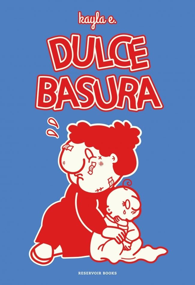Dulce basura, de KAYLA E | portada del libro