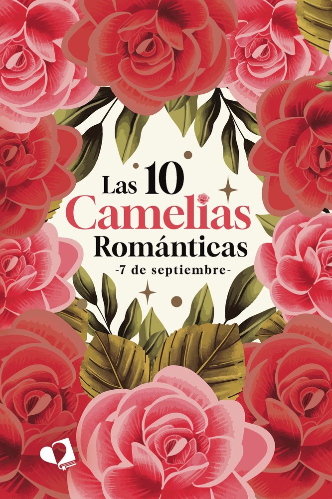 LAS 10 CAMELIAS ROMANTICAS, de ANGELICA LEON | portada del libro