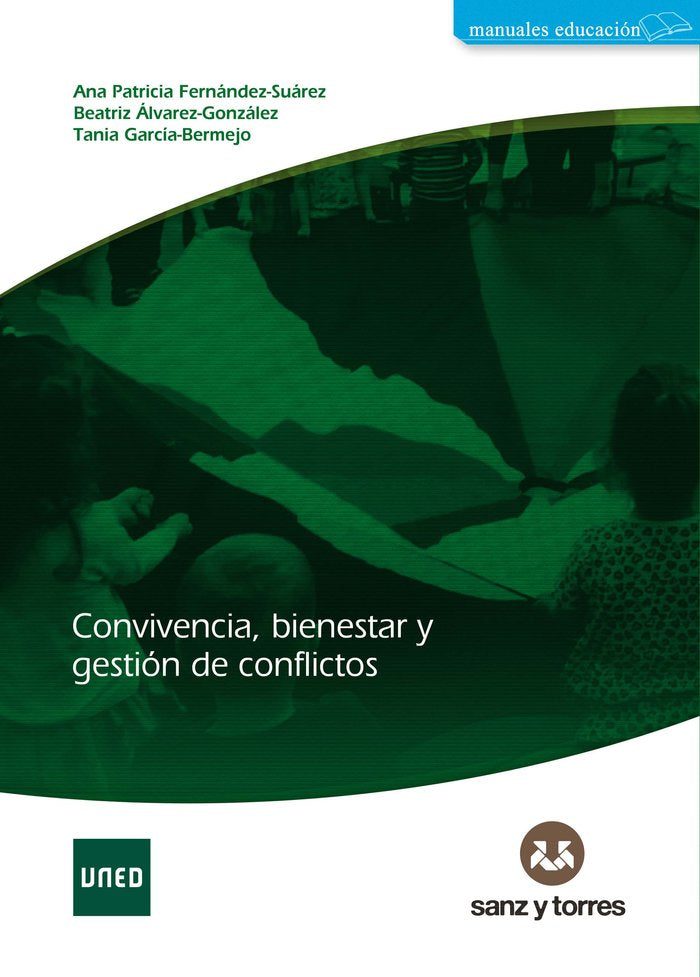 CONVIVENCIA BIENESTAR Y GESTION DE CONFLICTOS, de ANA PATRICIA FERNANDEZ SUAREZ, BEATRIZ ALVAREZ-GON | portada del libro