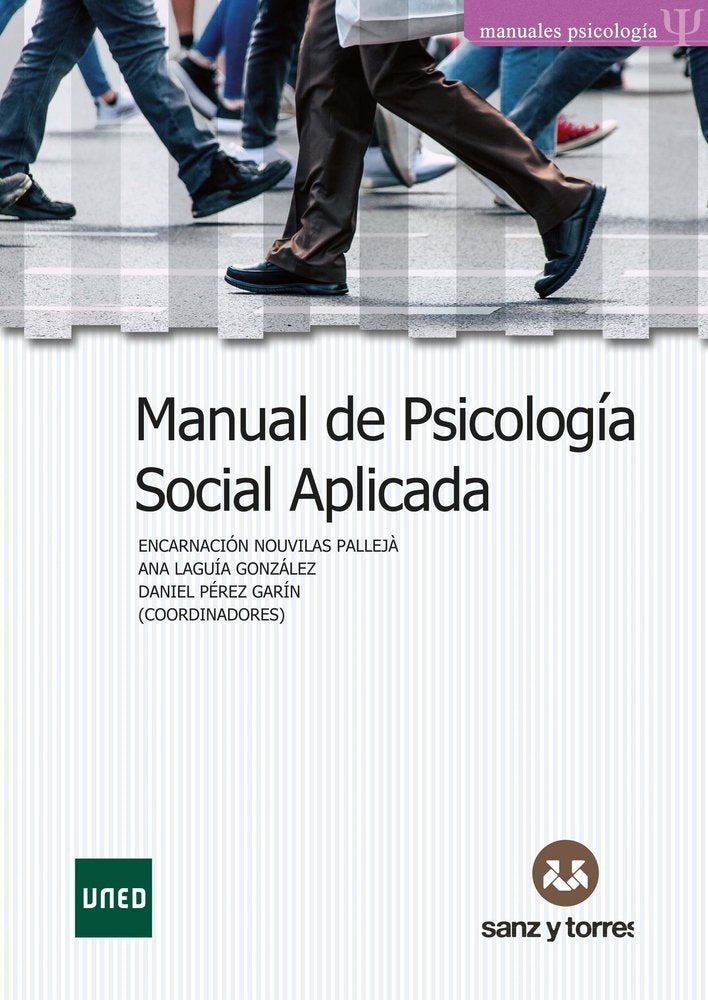 MANUAL DE PSICOLOGIA SOCIAL APLICADA, de ENCARNACION NOUVILAS-PALLEJA, ANA ANA LAGUIA GONZALEZ, DANIEL DANIEL ARSENIO PEREZ-G