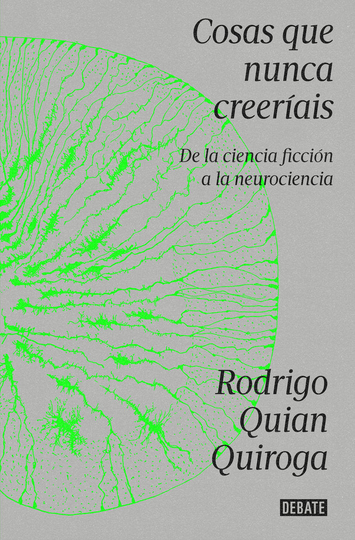 COSAS QUE NUNCA CREERIAS, de RODRIGO QUIAN QUIROGA | portada del libro