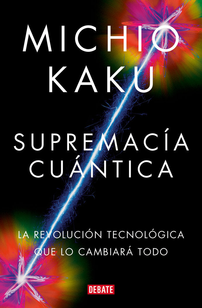 SUPREMACIA CUANTICA, de KAKU, MICHIO | portada del libro