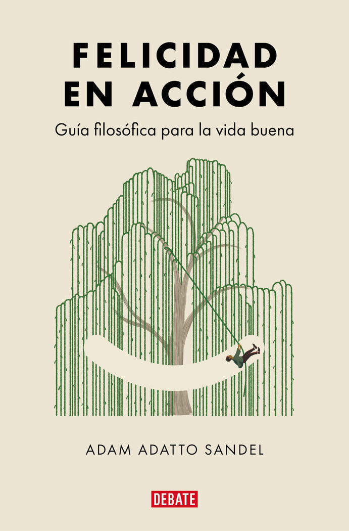 FELICIDAD EN ACCION, de SANDEL, ADAM ADATTO | portada del libro