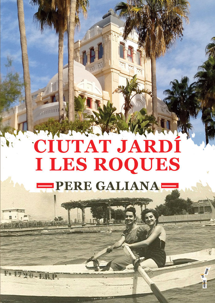 CIUTAT JARDI I LES ROQUES, de GALIANA VEIRET, PERE | portada del libro