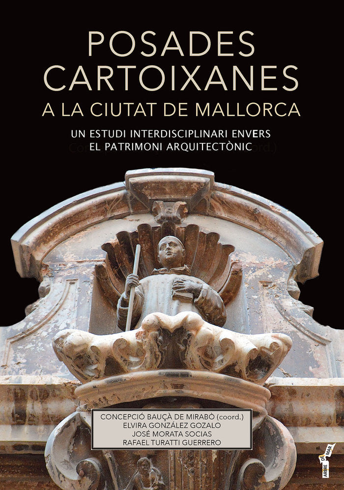 POSADES CARTOIXANES A LA CIUTAT DE MALLORCA, de CONCEPCIO BAUÇ· DE MIRABÃ GRALLA, CONCEP | portada del libro