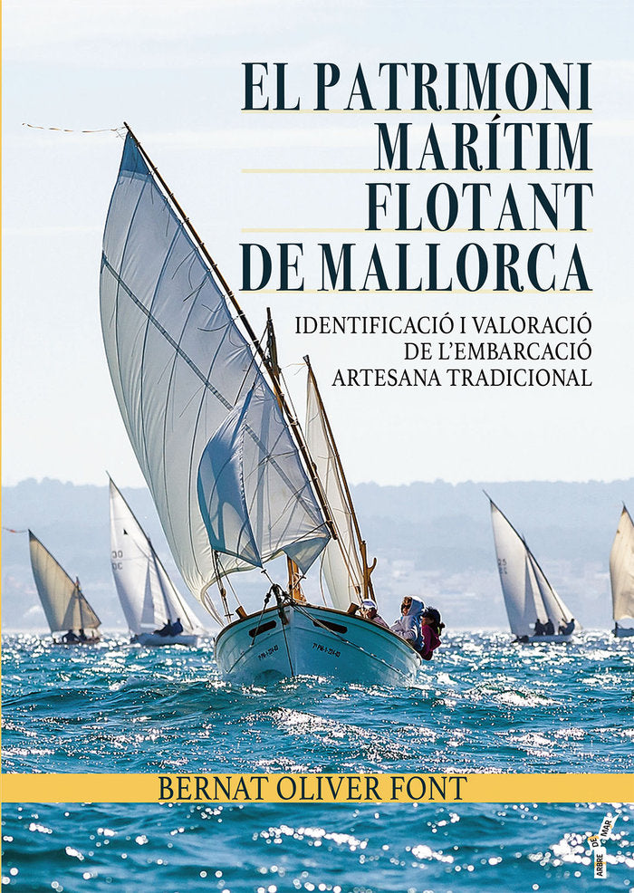 EL PATRIMONI MARITIM FLOTANT DE MALLORCA, de OLIVER FONT, BERNAT | portada del libro