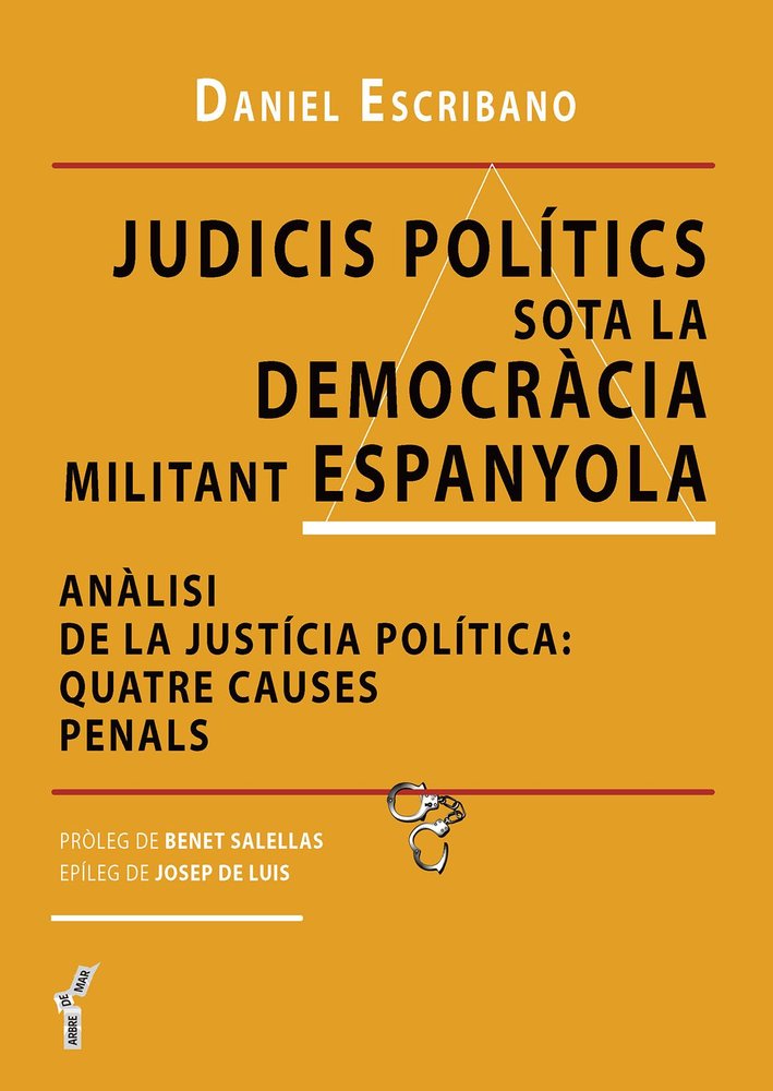 JUDICIS POLITICS SOTA LA DEMOCRACIA MILITANT ESPANYOLA, de ESCRIBANO RIERA, DANIEL | portada del libro
