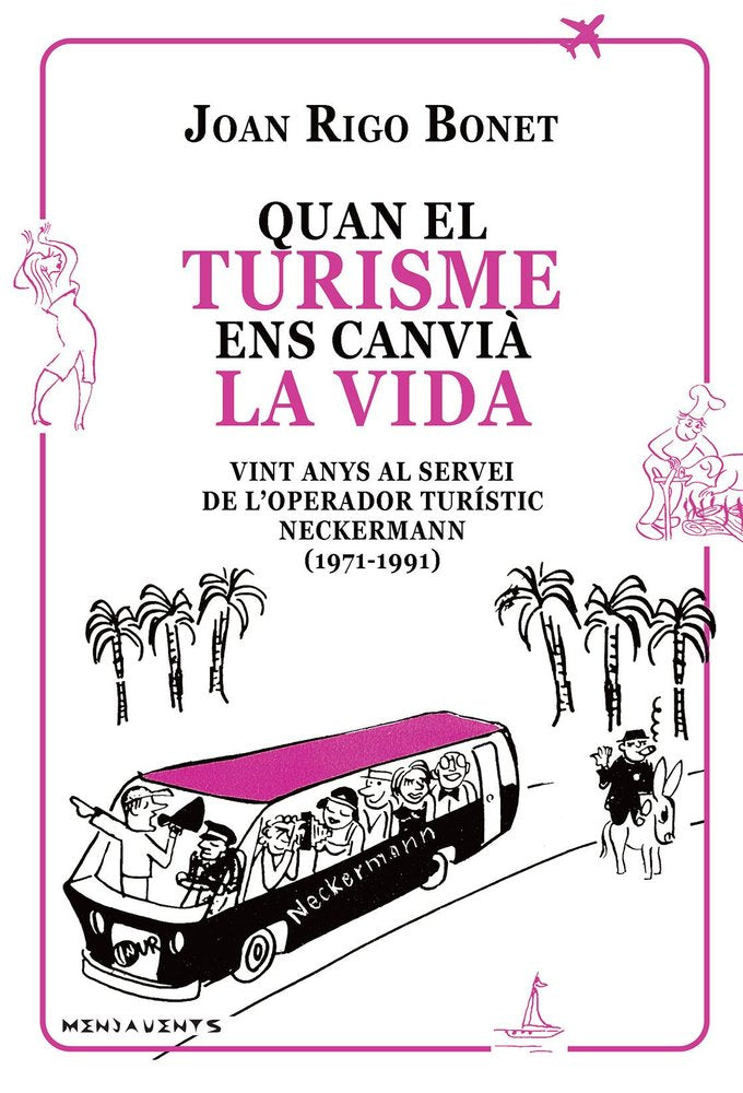 QUAN EL TURISME ENS CANVIA LA VIDA, de RIGO BONET, JOAN | portada del libro