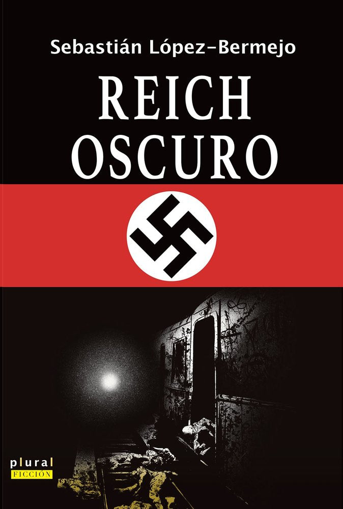REICH OSCURO, de LOPEZ-BERMEJO FELIU DE CABRERA, SEBASTIAN | portada del libro