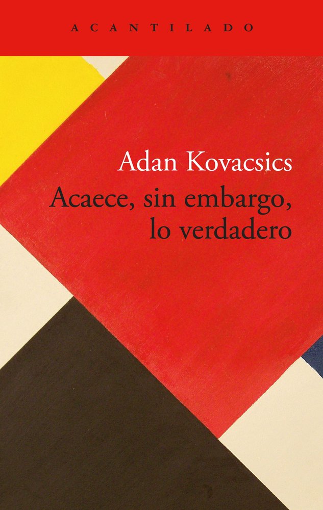 ACAECE, SIN EMBARGO, LO VERDADERO, de KOVACSICS, ADAN | portada del libro