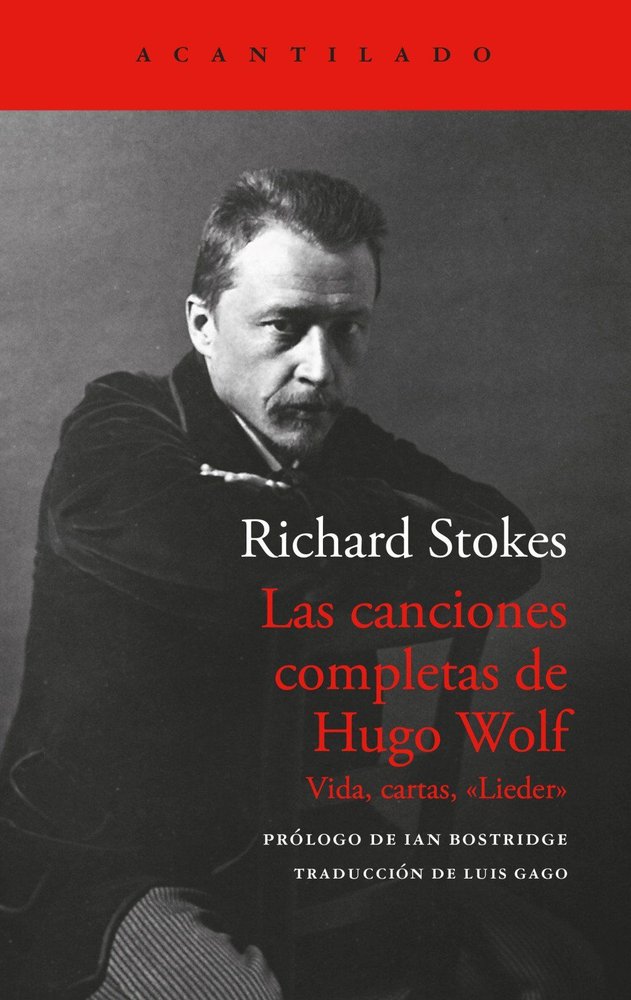 LAS CANCIONES COMPLETAS DE HUGO WOLF, de STOKES, RICHARD | portada del libro
