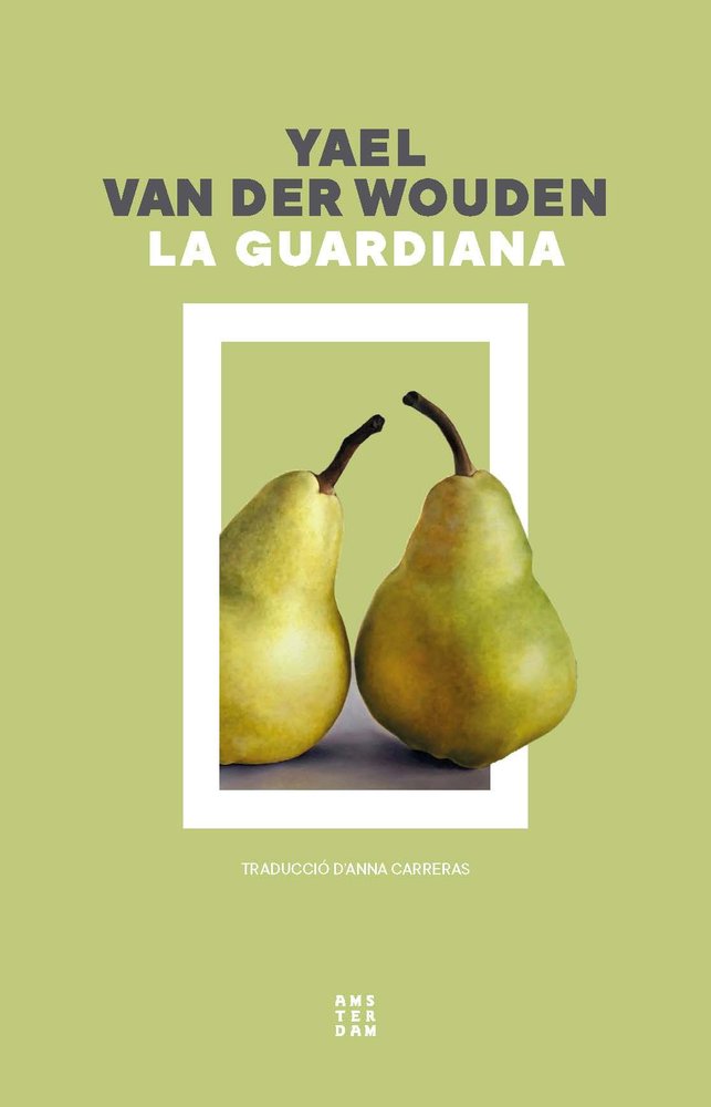 La guardiana, de YAEL VAN DER WOUDEN | portada del libro