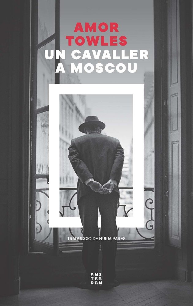 UN CAVALLER A MOSCOU, de AMOR TOWLES | portada del libro