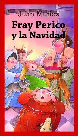 FRAY PERICO Y LA NAVIDAD, de MUÑOZ MARTIN,JUAN | portada del libro